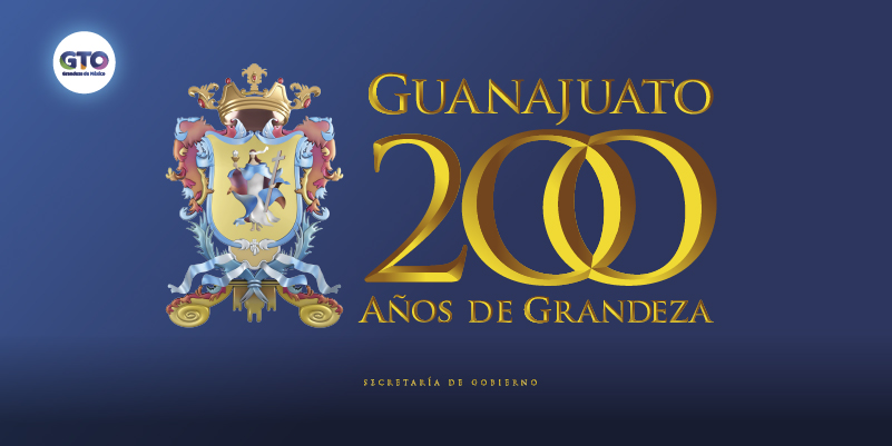 Guanajuato 200 Años de ser la Grandeza de México